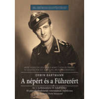 Hajja Book Kft A népért és a Führerért - Az 1. Leibstandarte SS Adolf Hitler SS-páncéloshadosztály veteránjának emlékirata