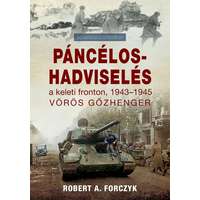 Hajja Book Kft Páncélos-hadviselés a keleti fronton, 1943-1945 - Vörös gőzhenger