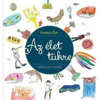 Unio Mystica Kiadó Az élet tükre - Játsszunk mesét!