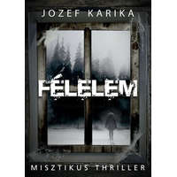 Animus Könyvek Jozef Karika - Félelem