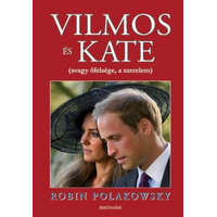 Atlantic Press Polakowsky Robin - Vilmos és Kate - Avagy őfelsége, a szerelem