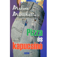 Ciceró Melina Marchetta - Pizza és kapucsínó