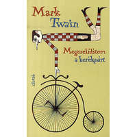 Ciceró Mark Twain - Megszelidítem a kerékpárt