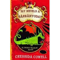 DAS könyvek Cressida Cowell - Így neveld a sárkányodat 1. - III. Hablaty Harákoló Harald