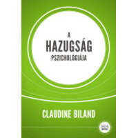 Háttér Kiadó Kft. Claudine Biland - A hazugság pszichológiája