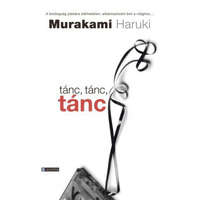 Geopen Kiadó Murakami Haruki - Tánc, tánc, tánc