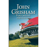 Geopen Kiadó John Grisham - Ford megyei történetek