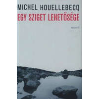 Magvető Kiadó Michel Houellebecq - Egy sziget lehetősége