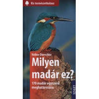 Sziget Könyvkiadó Volker Dierschke - Milyen madár ez? - 170 madár egyszerű meghatározása