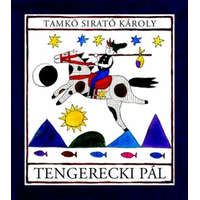 Móra Könyvkiadó Tamkó Sirató Károly - Tengerecki Pál