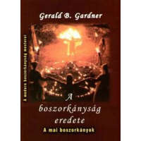 Hermit Könyvkiadó Gerald B. Gardner - A boszorkányság eredete
