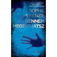 Európa Könyvkiadó Sophie McKenzie - Bennem megbízhatsz
