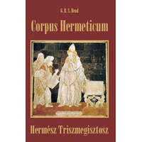 Hermit Könyvkiadó G. R. S. Mead - Corpus Hermeticum