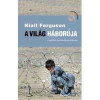 Scolar Kiadó Kft. Niall Ferguson - A világ háborúja