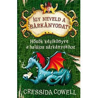 DAS könyvek Cressida Cowell - Így neveld a sárkányodat 6. - Hősök kézikönyve a halálos sárkányokhoz