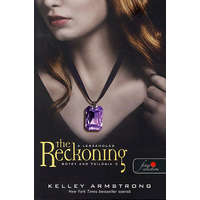 Könyvmolyképző Kiadó Kelley Armstrong - The Reckoning - A leszámolás - Sötét erő trilógia 3.