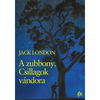 Irodalmi Jelen Könyvek Jack London - A zubbony. Csillagok vándora