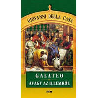 Lazi Könyvkiadó Giovanni della Casa - Galateo, avagy az illemről