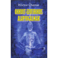 Hermit Könyvkiadó Wictor Charon - Okkult-ezoterikus alapfogalmak