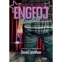 Maxim David Levithan - Hold me Closer - Engedj közelebb!