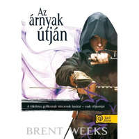 Könyvmolyképző Kiadó Brent Weeks - Az árnyak útján - Éjangyal trilógia I.