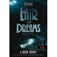 Könyvmolyképző Kiadó Libba Bray - Lair of Dreams - Álmok mélyén (A látók 2.) - kemény kötés