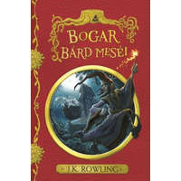 Animus Könyvek J. K. Rowling - Bogar bárd meséi