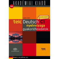 Akadémiai Kiadó Zrt. Gimpl Edit - TELC Deutsch C1 nyelvvizsga gyakorlófeladatok