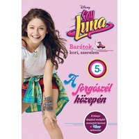 Kolibri Kiadó Disney - Soy Luna 5. - A forgószél közepén