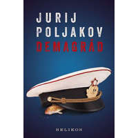 Helikon Kiadó Jurij Poljakov - Demagrád