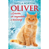 Lazi Könyvkiadó Sheila Norton - Oliver - A macska, aki megmentette a karácsonyt