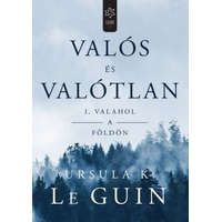 Gabo Kiadó Ursula K. Le Guin - Valós és valótlan I.