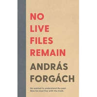 Simon &amp; Schuster Books for Young Readers Forgách András - No Live Files Remain