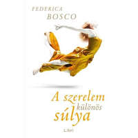 Libri Könyvkiadó Federica Bosco - A szerelem különös súlya