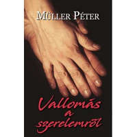 Rivaldafény Müller Péter - Vallomás a szerelemről