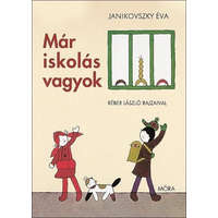 Móra Könyvkiadó Janikovszky Éva - Már iskolás vagyok