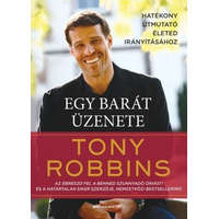 Bioenergetic Kiadó Kft. Anthony Robbins - Egy barát üzenete