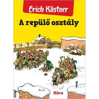 Móra Könyvkiadó Erich Kästner - A repülő osztály