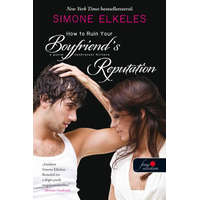 Könyvmolyképző Kiadó Simone Elkeles - How to Ruin Your Boyfriend&#039;s Reputation - A pasim tönkretett hírneve