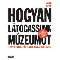 Scolar Kiadó Kft. Johan Idema - Hogyan látogassunk múzeumot