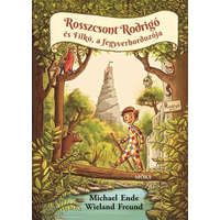 Móra Könyvkiadó Michael Ende - Rosszcsont Rodrigo és Filkó, a fegyverhordozója