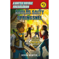 DAS könyvek Devin Hunter - A Battle Royale fogságában 3. - Árulás Salty Springsnél - Egy nem hivatalos Fortnite regény