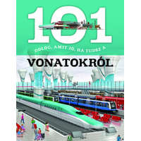Napraforgó Könyvkiadó 101 dolog, amit jó, ha tudsz a vonatokról