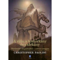 Európa Könyvkiadó Christopher Paolini - A villa, a boszorkány és a sárkány - Történetek Alagaësiából - I. kötet: Eragon