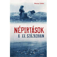 Scolar Kiadó Kft. Bozzay Zoltán - Népirtások a XX. században