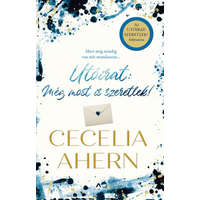 Athenaeum Kiadó Cecelia Ahern - Utóirat: még most is szeretlek