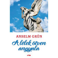 Lazi Könyvkiadó Anselm Grün - A lélek ötven angyala