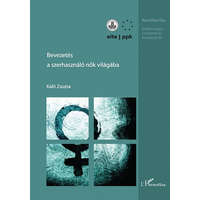 L&#039;Harmattan Kiadó Kaló Zsuzsa - Bevezetés a szerhasználó nők világába