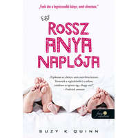 Könyvmolyképző Kiadó Suzy K. Quinn - Egy rossz anya naplója