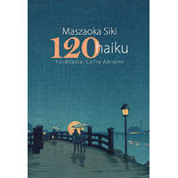 Napkút Kiadó Maszaoka Siki - 120 haiku